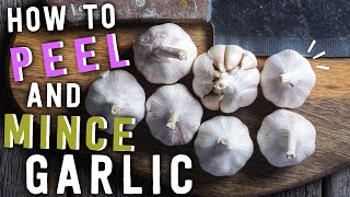 How to Peel and Mince Garlic [upl. by Adelind424]