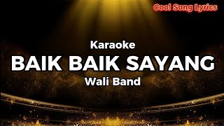 Baik Baik Sayang  Wali Band Karaoke [upl. by Sayre]