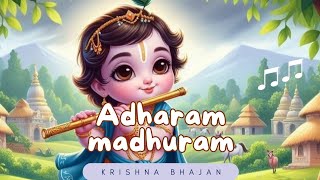 adharam madhuram badanam madhuram 🌼Krishna bhajan [upl. by Lukasz]