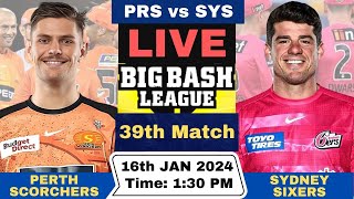 Live PRS vs SYS  Perth Scorchers vs Sydney Sixers Live 39th Match T20 Big Bash League 202324 [upl. by Doy]