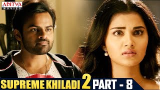 Supreme Khiladi 2 Hindi Dubbed Movie Part 8  Latest Hindi Dubbed Movies  Sai Dharam Tej  Anupama [upl. by Nemrak]