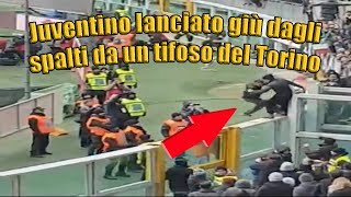 JUVENTINO BUTTATO GIU DAGLI SPALTI DA UN TIFOSO DEL TORINO AL CORO quotUCCIDETELIquot [upl. by Saile]