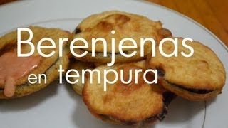 Berenjenas en tempura [upl. by Mosora]