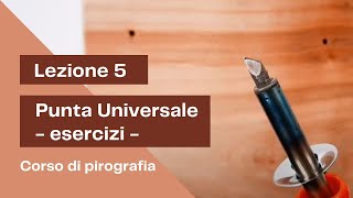 Lezione 5  Punta Universale [upl. by Rihsab]