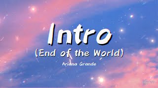 Ariana Grande  Intro Lyrics [upl. by Doretta]