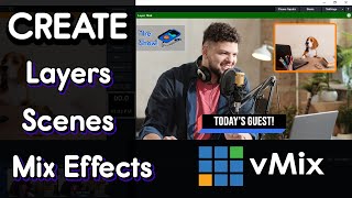 vMix Layers Tutorial Easily create scenes or mix effects with vMix [upl. by Yrehc994]