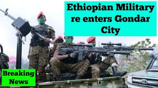 Breaking News Ethiopian Military re enters Gonder City [upl. by Ylrebmek]