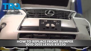 How to Replace Front Bumper 20102015 Lexus RX350 [upl. by Violeta896]