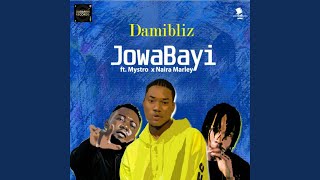 JowaBayi feat Mystro Naira Marley [upl. by Ahsykal505]