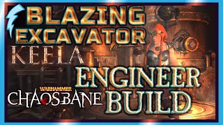 Warhammer Chaosbane  Blazing Excavator Keela Build Chaos 9 amp maybe 10 Engineer [upl. by Ailen]