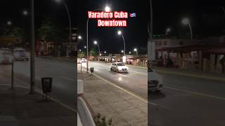 Downtown Varadero Cuba Nightlife 🇨🇺 travel cuba varadero [upl. by Nyrroc]