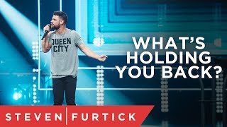 What’s Holding You Back  Pastor Steven Furtick [upl. by Drusus]