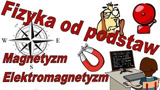 Fizyka od podstaw Magnetyzm i elektromagnetyzm Jak to działa Eksperymenty [upl. by Mayne]