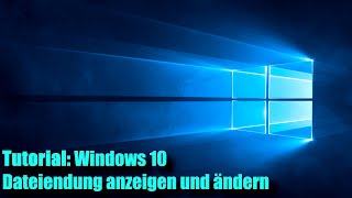 Windows 10 Dateiendung anzeigen  Dateizuordnung ändern [upl. by Oicnanev46]