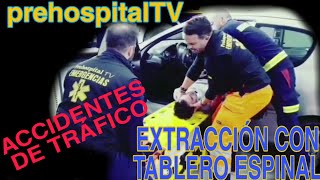 EXTRACCIÓN CON TABLERO ESPINAL EN ACCIDENTES DE TRÁFICO [upl. by Aralomo]