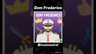 Dom Frederico  Músicas Viral [upl. by Soule]