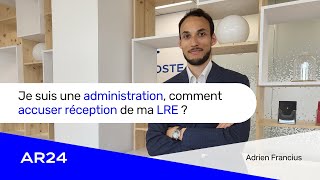 Je suis une administration comment accuser réception de ma LRE [upl. by Matthias]