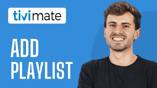 How To Add Playlist to Tivimate 2024  Quick Guide [upl. by Eiryt205]