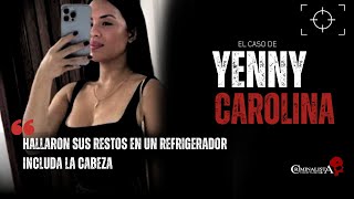 El caso de Yenny Carolina Pérez Canelón  Criminalista Nocturno [upl. by Stella685]