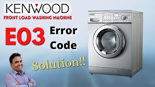 Kenwood Front Load Washing Machine E03 Error Code  Washing Machine E03 Error  E03 Error Code [upl. by Hook]