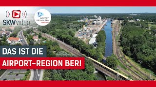 Das ist die AirportRegion BER rund um Schönefeld Wildau und Königs Wusterhausen [upl. by Antsirhc]