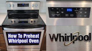 Whirlpool Oven Preheat Instructions [upl. by Treboh]