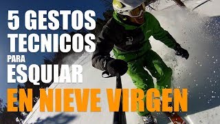 COMO ESQUIAR EN NIEVE VIRGEN  5 gestos tecnicos [upl. by Sixela]