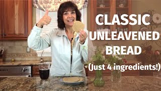 Classic Unleavened Bread Recipe From the Bible  4 Simple Ingredients [upl. by Victorie]