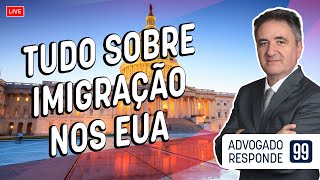 Advogado de imigração responde sobre os EUA 99 PODCAST [upl. by Woehick]