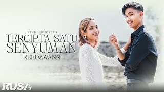 Reedzwann  Tercipta Satu Senyuman Official Music Video [upl. by Ydnis400]