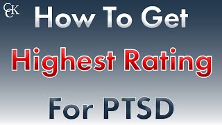 How to Get the Highest Rating for PostTraumatic Stress Disorder PTSD [upl. by Aremihc434]