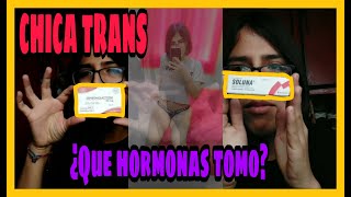 Chica Trans ¿QUE HORMONAS TOMO ¿CUALES SON SUS EFECTOS  LA CONTRERAS [upl. by Osbert]