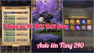 Afk Arena  5 Team auto leo Kẻ Nứt Thời Gian lên tầng 240 siêu nhàn  Thánh Địa Afk [upl. by Pellegrini340]