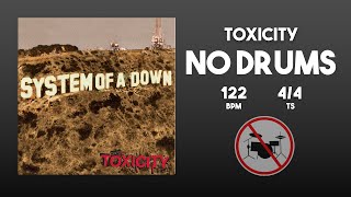 Toxicity  System Of A Down  Without Drums Drumless Track [upl. by Tullus]