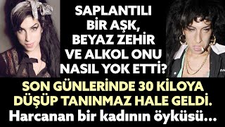 AMY WINEHOUSE  quot27 yaşında bir erkek tarafından ölüme sürüklenen Dünya yıldızıquot [upl. by Weissman]