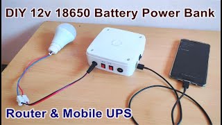 DIY 12v 43Ah 18650 Battery Power Bank for mobile charger amp Solar LED light and Router  POWER GEN [upl. by Yrot]