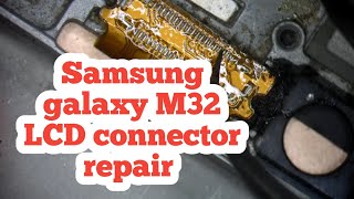 Samsung galaxy M32 LCD connector repair [upl. by Odlanar469]