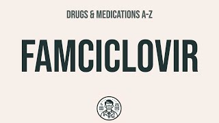 How to use Famciclovir  Explain UsesSide EffectsInteractions [upl. by Cinda59]