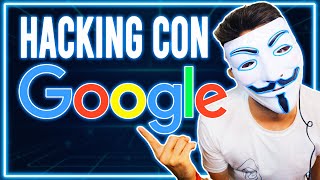 Qué es Google Dorking Dorks y Búsquedas Avanzadas  Tutorial de Google Hacking en Español 🌐 [upl. by Noslien]