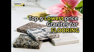 Top 9 Lowest price Granite for Flooring [upl. by Eeramit852]