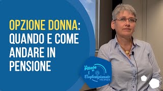 Opzione donna quando e come andare in pensione pillole [upl. by Pepin]