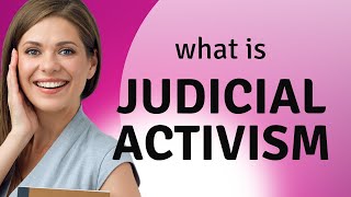 Understanding Judicial Activism A Simplified Guide [upl. by Spillihp]