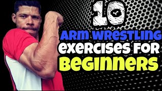 10 EXERCÍCIOS DE LUTA DE BRAÇO PARA INICIANTES  10 ARM WRESTLING EXERCISES FOR BEGINNERS  2022 [upl. by Arun]