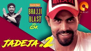 Jadeja part 2  Quick Heal Bhajji Blast with CSK  QuPlayTV [upl. by Elleirua]