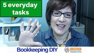 The 5 essential bookkeeping tasks you should be doing every day [upl. by Chassin]