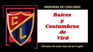 Raíces y Costumbres de Viru  Marineras de Concurso  Marineras de Concurso Oficiales [upl. by Enaamuj]