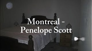 Montreal  Penelope Scott  Lyrics [upl. by Simpson659]