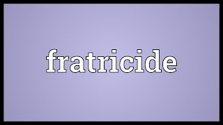 Fratricide Meaning [upl. by Leanahtan]