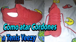 como poner cordones a tenis COMO ATAR cordones a tenis YEEZY [upl. by Amsirhc451]