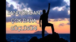 Sandığından Çok Daha Güçlüsün [upl. by Ahsilak35]